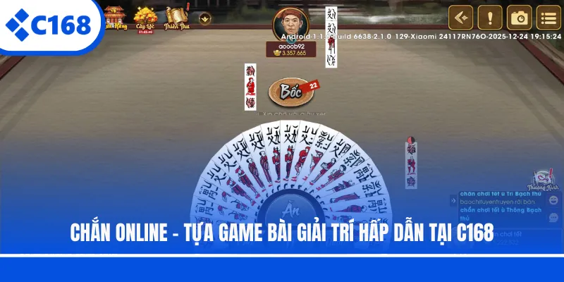 Chắn Online | Tựa Game Bài Giải Trí Hấp Dẫn Tại C168