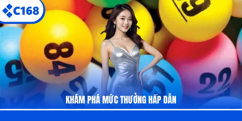 Khám phá mức thưởng hấp dẫn