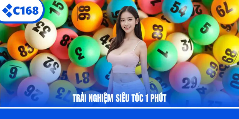Trải nghiệm siêu tốc 1 phút